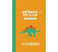 Les Dinosaures: Les voyages dans le temps