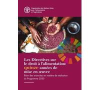 Les Directives sur le droit à l'alimentation: quinze années de mise (Tascabile)