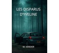 LES DISPARUS D’YVELINE