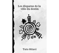 Les disparus de la ville du destin