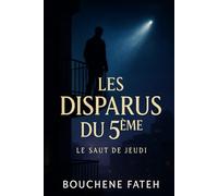 Les Disparus du 5ème: Le Saut de Jeudi