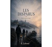 LES DISPARUS: Nul ne revient intact