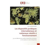 Les dispositifs juridiques internationaux et nationaux relatifs à l'environnement: Cas de l'effectivité du système répressif des infractions sur les espèces en voie de disparition