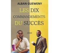 Les dix commandements du succès