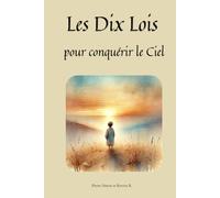 Les Dix Lois pour conquérir le Ciel