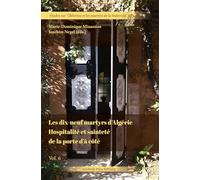 Les dix-neuf martyrs d'Algérie: Hospitalité et sainteté de la porte d'à côté