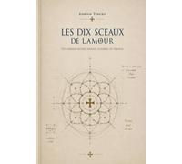 LES DIX SCEAUX DE L'AMOUR: Cycle des bâtisseurs - Tome 1