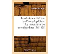Les doctrines littéraires de l'Encyclopédie ou Le romantisme des encyclopédistes