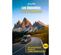 Les Dolomites en van & camping-car: Guide voyage complet en van et camping-car