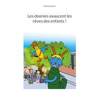 Les doonies exaucent les rêves des enfants !