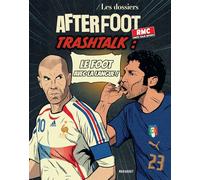 Les dossiers After Foot - RMC n°2: Trashtalk : le foot avec la langue !: 31580