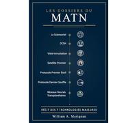 Les Dossiers du MATN - Récit des 7 technologies majeures: 1