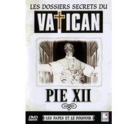 Les Dossiers secrets du Vatican : Pie XII