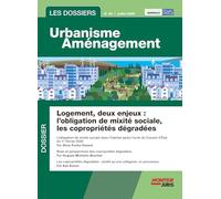 Les Dossiers Urbanisme Aménagement - n°64 juillet 2025: Logement, deux enjeux : l'obligation de mixité sociale, les copropriétés dégradées