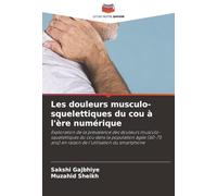 Les douleurs musculo-squelettiques du cou à l'ère numérique