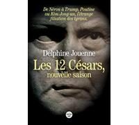 Les Douze Césars, nouvelle saison: De Néron à Trump, Poutine ou Kim Jong-un, l'étrange filiation des tyrans