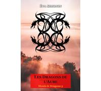 Les dragons de l'aube: Monts & Dragons 5