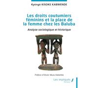 Les droits coutumiers féminins et la place de la femme chez les Baluba: Analyse sociologique et historique