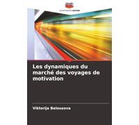 Les dynamiques du marché des voyages de motivation