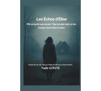 Les Échos d’Élise: Un roman noir psychologique sur la disparition, la gémellité et les silences qu’on ne guérit jamais.