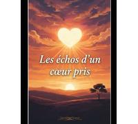 Les échos d’un cœur pris