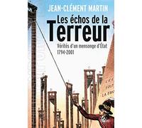 Les échos de la Terreur: Vérités d'un mensonge d'Etat (1794-2001)