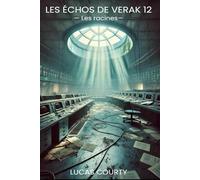 Les échos de Verak 12: Les racines