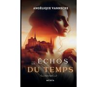 Les échos du temps : Médéa: Romance voyage à travers le temps