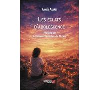 Les éclats d'adolescence: Préface de Athanase Vantchev de Thracy
