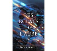 Les Éclats de l'aube: Roman de résilience et de reconstruction intérieure