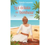 Les éclats du bonheur