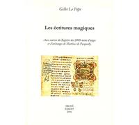 Les écritures magiques. Aux sources du Registre des 2400 noms d'anges et d'archa