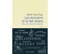 Les écrivains et le fait divers: Une autre histoire de la littérature