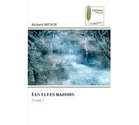 Les elfes bannis: Tome 1