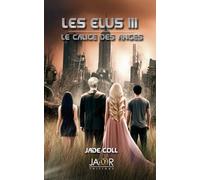 LES ELUS III : LE CALICE DES ANGES