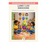 Les emocions amb Lumo: Educació emocional per reconèixer, comprendre i expressar el que sento. Tercer trimestre