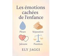 Les émotions cachées de l'enfance