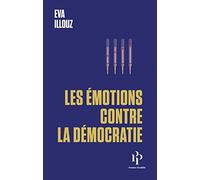 Les émotions contre la démocratie