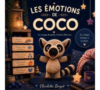Les émotions de Coco: Une histoire douce pour comprendre, accueillir et exprimer ses émotions.