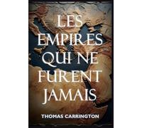 Les empires qui ne furent jamais - Quarante histoires contrefactuelles du monde antique: Comment Sumer, l'Égypte, la Perse, la Grèce, Rome, l'Inde, et ... auraient pu transformer la civilisation: 1