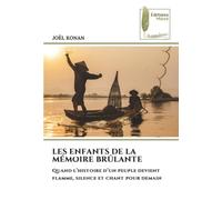 LES ENFANTS DE LA MÉMOIRE BRÛLANTE: Quand l'histoire d'un peuple devient flamme, silence et chant pour demain