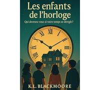 Les enfants de l'horloge: Un livre terrifiant et plein de suspense pour ceux qui aiment avoir peur! Jeunesse frissons