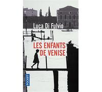 Les enfants de venise - Di Fulvio Luca