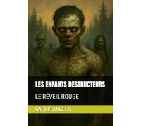 LES ENFANTS DESTRUCTEURS: LE RÉVEIL ROUGE