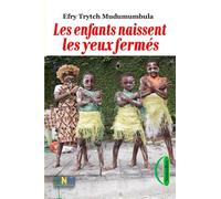 Les enfants naissent les yeux fermés