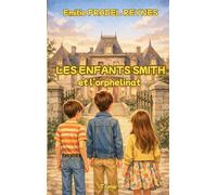 Les enfants Smith: et l'orphelinat: 1
