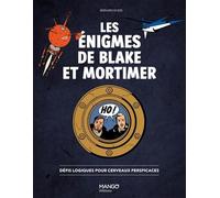 Les énigmes de Blake et Mortimer: Défis logiques pour cerveaux perspicaces