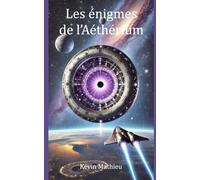 Les énigmes de l’Aéthérium