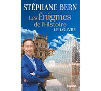 Les énigmes de l'Histoire - Le Louvre