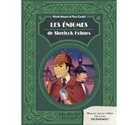 Les énigmes de Sherlock Holmes: Mesurez-vous au célèbre héros avec 150 énigmes !